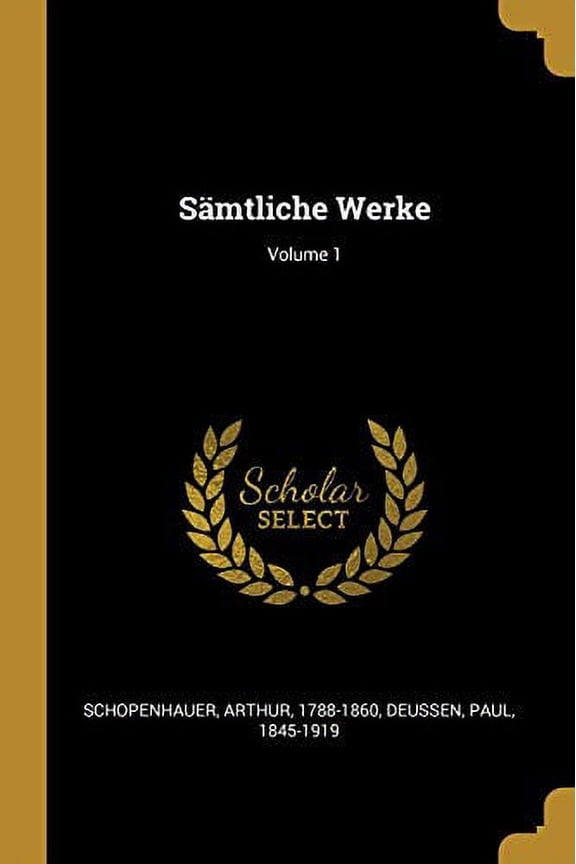 Smtliche Werke; Volume 1 German Edition Paperback 0274608413 9780274608416 Arthur Schopenhauer, Paul Deussen