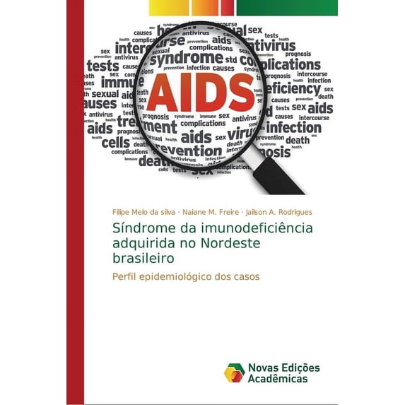 Síndrome da imunodeficiência adquirida no Nordeste brasileiro (Paperback)