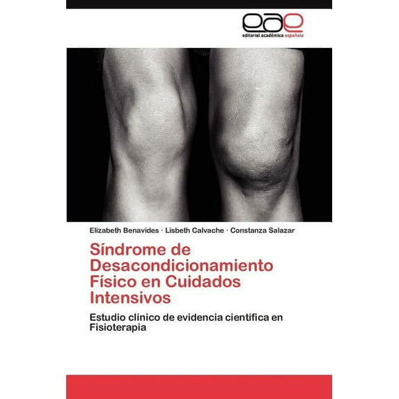 Síndrome de Desacondicionamiento Físico en Cuidados Intensivos (Paperback)