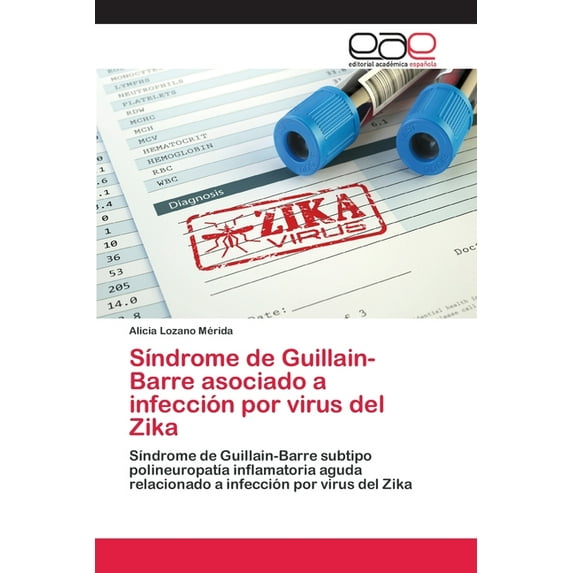 Síndrome de Guillain-Barre asociado a infección por virus del Zika (Paperback)
