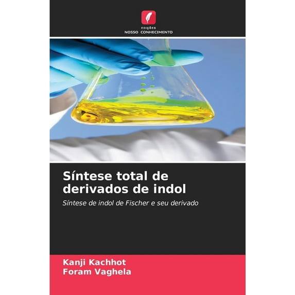 SÃntese total de derivados de indol, (Paperback)