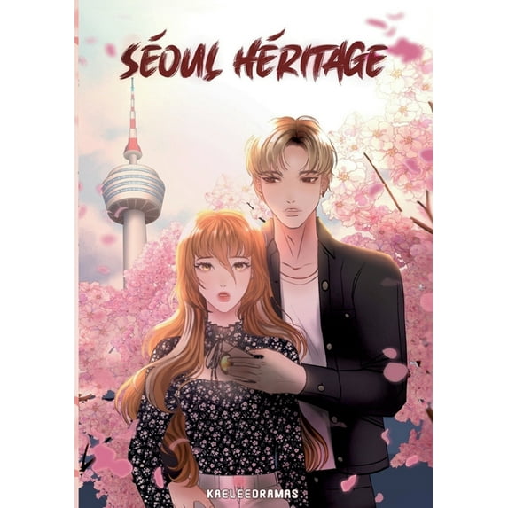 Séoul héritage: Qui résistera à son pouvoir ?, (Paperback)