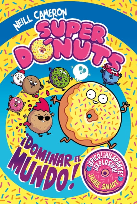 SuperdÃ³nuts. Â¡Dominar El Mundo! / Donut Squad: Take Over the World!, (Hardcover)