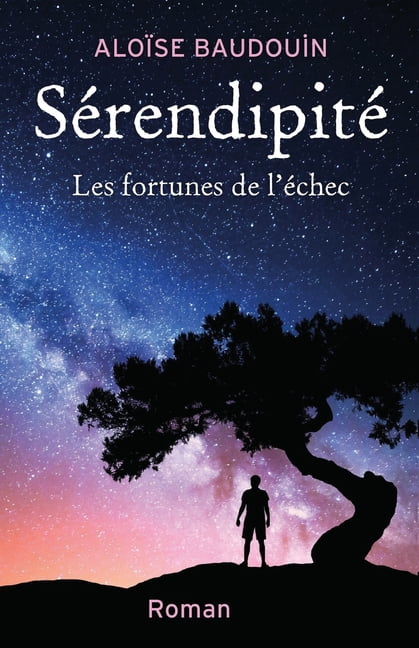 SÃ©rendipitÃ©: Les Fortunes de l'Ã©chec, (Paperback)