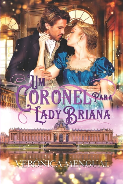 Série Bravos Soldados: Um coronel para lady Briana : Bravos soldados I (Series #1) (Paperback)
