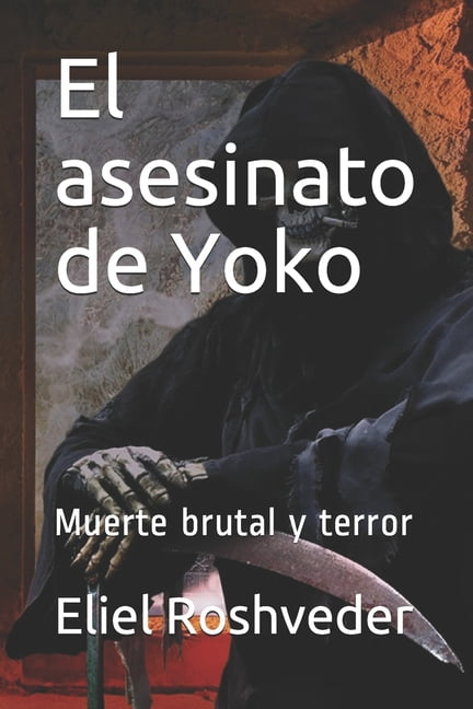 Série de Suspense E Terror: El asesinato de Yoko : Muerte brutal y terror (Series #75) (Paperback)