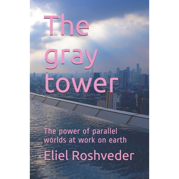 Srie de Suspense E Terror: The gray tower : The power of parallel worlds at work on earth (Series #32) (Paperback)