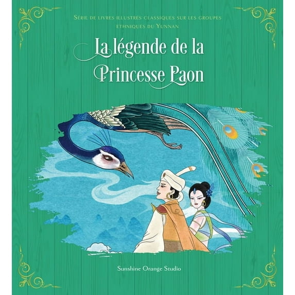 Série de livres illustrés classiques sur: La légende de la Princesse Paon (Hardcover)
