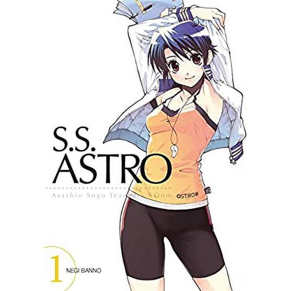 S.s. Astro, Vol. 1: Asashio Sogo Teachers' ROom Paperback