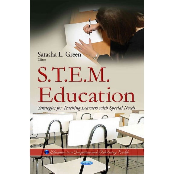 S.t.E.M. Education : Strategies for Teaching Learners With Special Needs