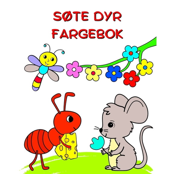 Ste Dyr Fargebok: Illustrasjoner av natur og dyr  fargelegge for barn fra 3 r og oppover, (Paperback)