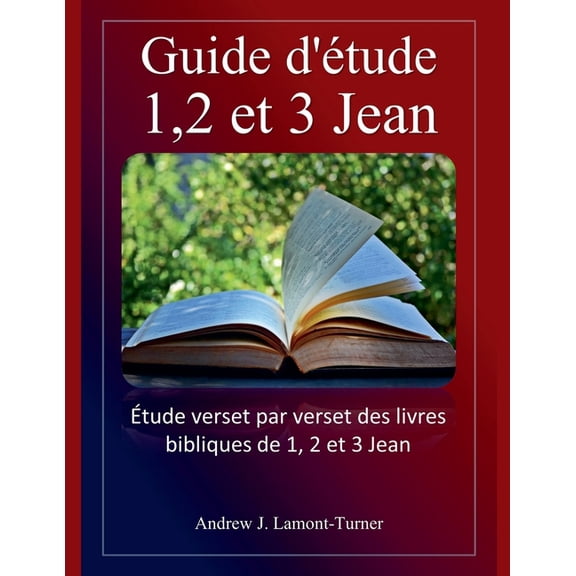 Srie d'tudes Bibliques Sur Les Mo Guide d'tude: 1,2 et 3 Jean, (Paperback)