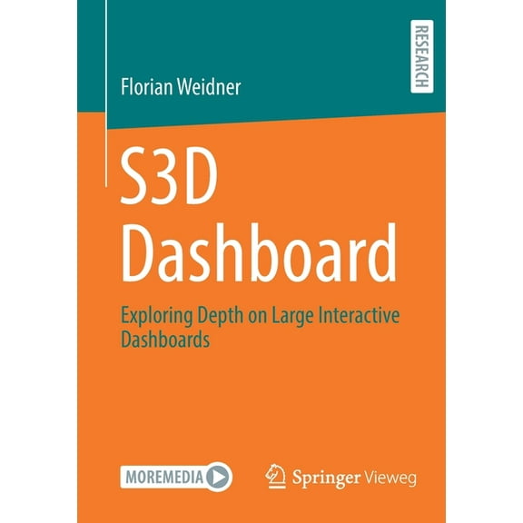 S3d Dashboard: Exploring Depth on Large Interactive Dashboards, (Paperback)