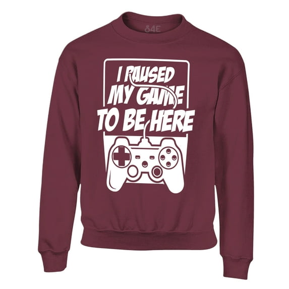 S4E Men's I Paused My Game to Be Here Crewneck Sweatshirt Medium Maroon