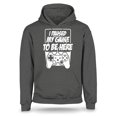 thumbnail image 1 of S4E Men's I Paused My Game to Be Here Hoodie Sweatshirts Small Charcoal, 1 of 4