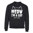 thumbnail image 1 of S4E Men's Meow I'm A Cat Crewneck Sweatshirt XXXXX-Large Black, 1 of 4