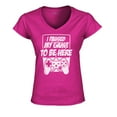 thumbnail image 1 of S4E Women's I Paused My Game to Be Here Slim Fit V-Neck T-Shirt XX-Large Pink, 1 of 4