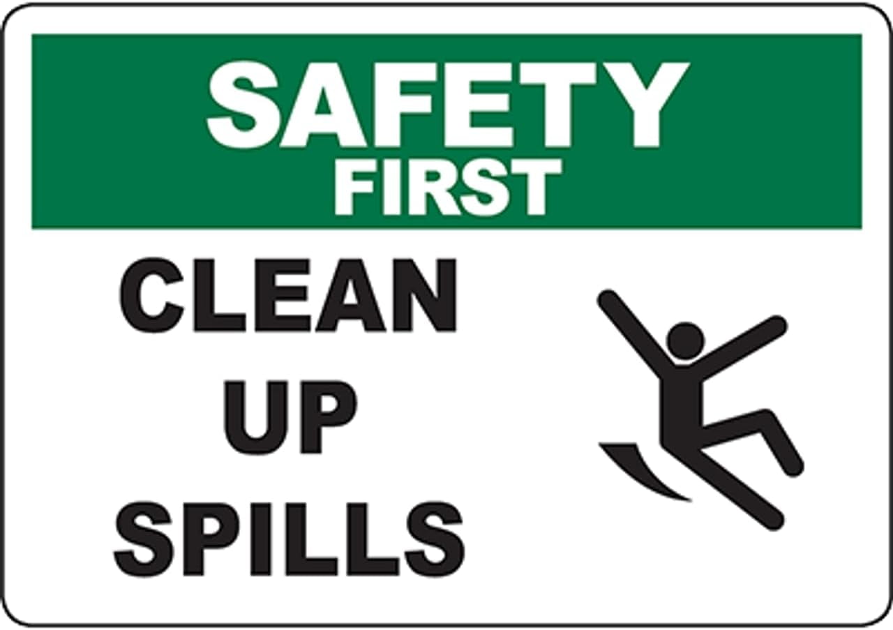 SAFETY FIRST Clean Up Spills Sign w/Symbol Safety Signs Health Hazard