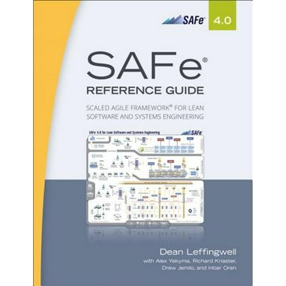 Pre-Owned SAFe 4.0 Reference Guide: Scaled Agile Framework for Lean Software and Systems Engineering (Paperback) 0134510542 9780134510545
