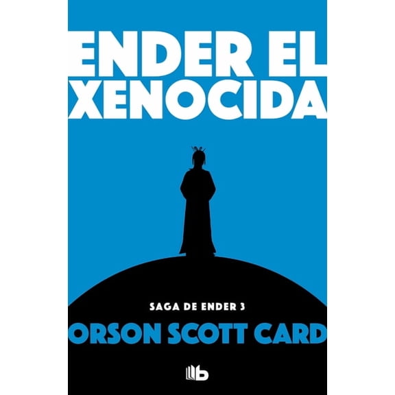 Saga de Ender / Ender Quintet Ender El Xenocida / Xenocide, (Paperback)