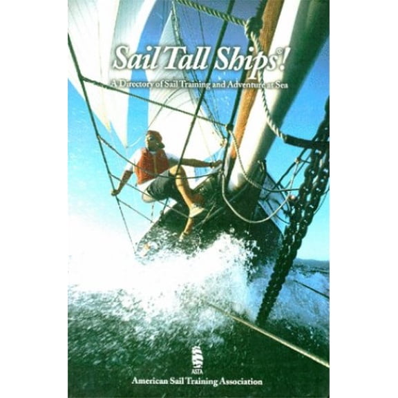 Pre-Owned SAIL TALL SHIPS!: A DIRECTORY OF SAIL TRAINING AND ADVENTURE AT SEA. Paperback