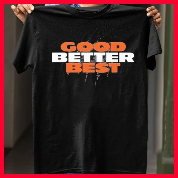 SALE SALE - Good Better Best Bears T-Shirt