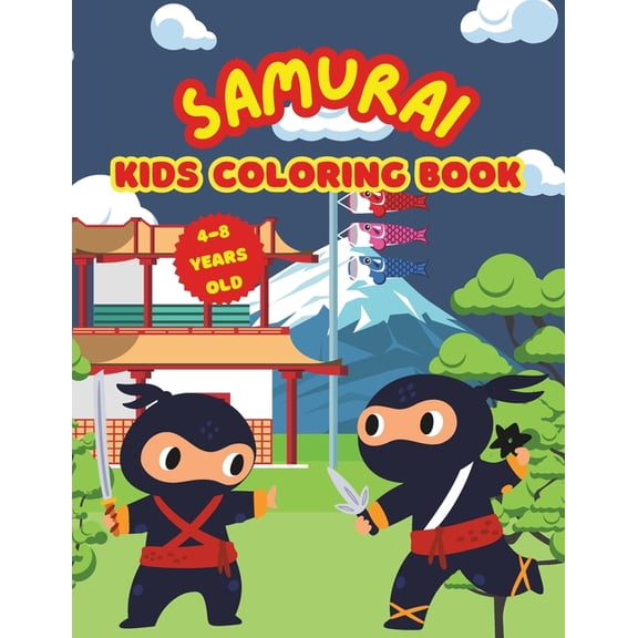 SAMURAi KIDS COLORING BOOK 4-8 Years Old: Samurai Adventure Coloring Book, (Paperback)
