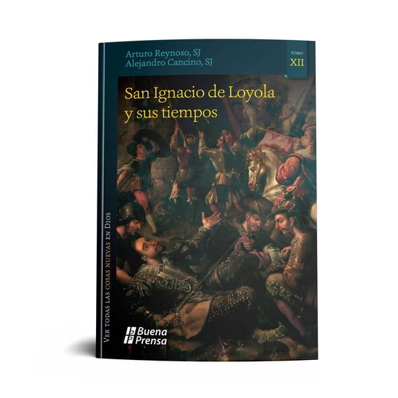 SAN IGNACIO DE LOYOLA Y SUS TIEMPOS.