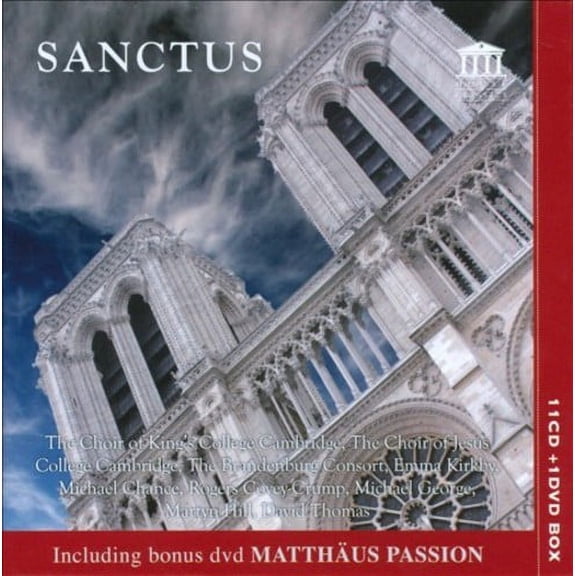 SANCTUS - BACH: ST. JOHN & ST. MATTHEW PASSIONS