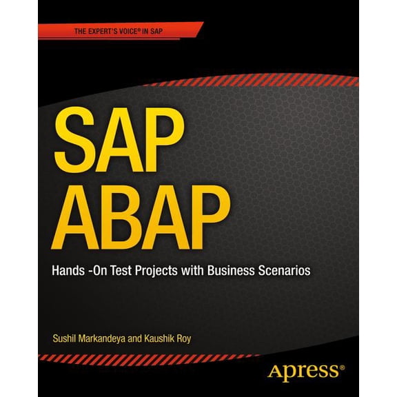 SAP ABAP: Hands-On Test Projects with Business Scenarios, (Paperback)