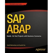 SAP ABAP Hands-On Test Projects with Business Scenarios, Paperback