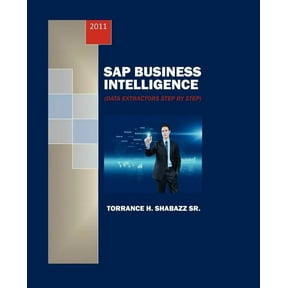 SAP Business Intelligence: Data Extractors Step by Step, (Paperback)