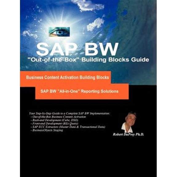 Pre-Owned SAP Bw "All-In-One" Reporting Solutions: "Out-Of-The-Box" Step-By-Step Building Blocks and Project Implementation Roadmap