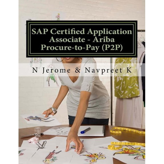 SAP Certified Application Associate - Ariba Procure-to-Pay (P2P) (Paperback) by Navpreet K, N Jerome