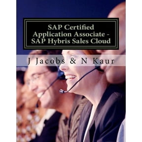 SAP Certified Application Associate - SAP Hybris Sales Cloud (Paperback)