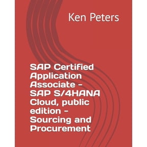 SAP Certified Application Associate - SAP S/4HANA Cloud, public edition - Sourcing and Procurement (Paperback)