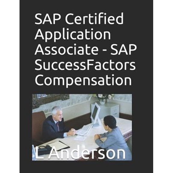 Pre-Owned SAP Certified Application Associate - SAP SuccessFactors Compensation (Paperback)