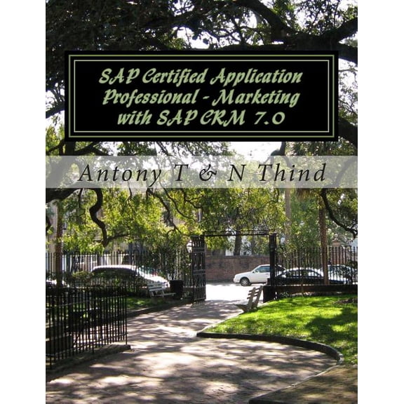 SAP Certified Application Professional - Marketing with SAP CRM 7.0 (Paperback)