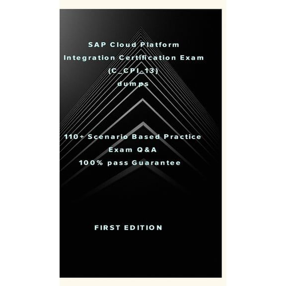 SAP Cloud Platform Integration Certification Exam (C_CPI_13): SAP Cloud Platform Integration Certification Exam (C_CPI_1, (Hardcover)