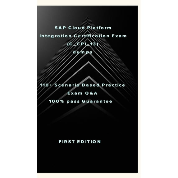 SAP Cloud Platform Integration Certification Exam (C_CPI_13): SAP Cloud Platform Integration Certification Exam (C_CPI_1, (Hardcover)