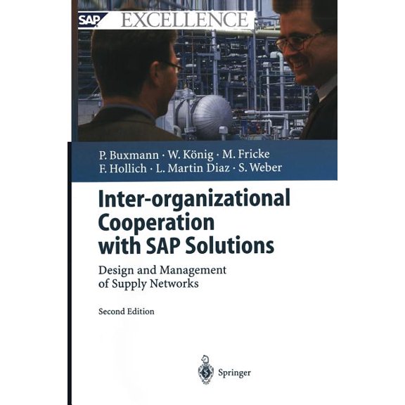 SAP Excellence Inter-Organizational Cooperation with SAP Solutions: Design and Management of Supply Networks, (Paperback)