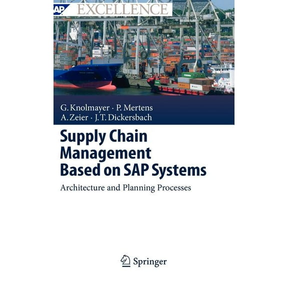 SAP Excellence Supply Chain Management Based on SAP Systems: Architecture and Planning Processes, (Hardcover)