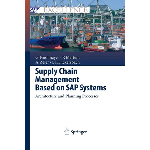 SAP Excellence Supply Chain Management Based on SAP Systems: Architecture and Planning Processes, (Paperback)