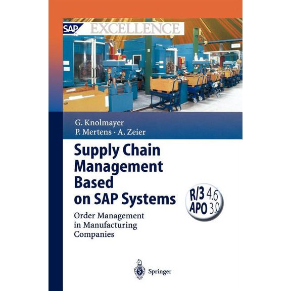 SAP Excellence Supply Chain Management Based on SAP Systems: Order Management in Manufacturing Companies, (Paperback)