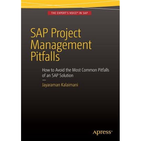 Pre-Owned SAP Project Management Pitfalls: How to Avoid the Most Common Pitfalls of an SAP Solution (Paperback)
