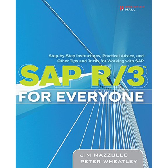 Pre-Owned SAP R/3 for Everyone: Step-by-Step Instructions, Practical Advice, and Other Tips and Tricks for Working with SAP