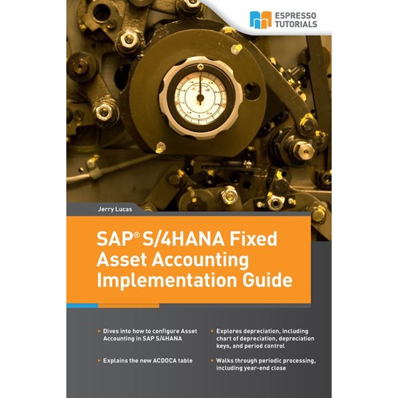 SAP S/4HANA Fixed Asset Accounting Implementation Guide, (Paperback)