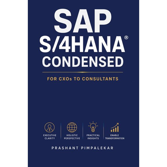 SAP S/4HANA(R) Condensed: For CXOs to Consultants, (Paperback)
