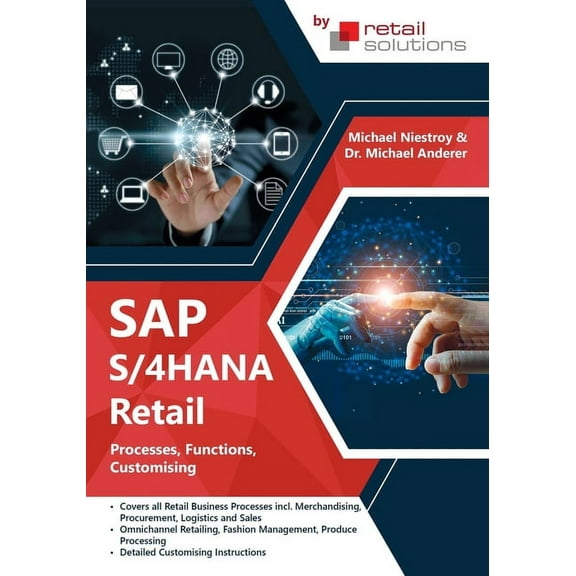 SAP S/4HANA Retail: Processes, Functions, Customising, (Paperback)