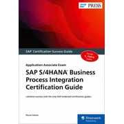 SAP S/4hana Business Process Integration Certification Guide Application Associate Exam, Paperback